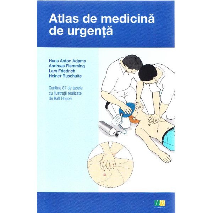 Atlas De Medicina De Urgenta - Hans Anton Adams, Andreas Flemming, Lars Friedrich, Heiner Ruschulte