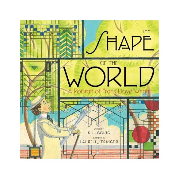 Shape Of the world : a portrait of frank lloyd wright, K. L. Going
