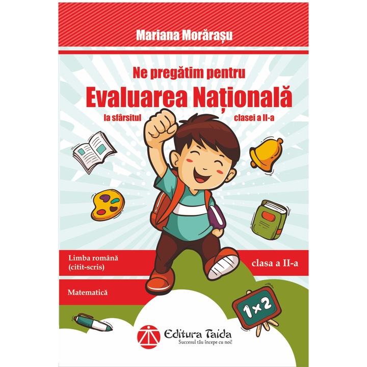 Ne pregatim pentru Evaluarea Nationala la sfarsitul clasei a II-a