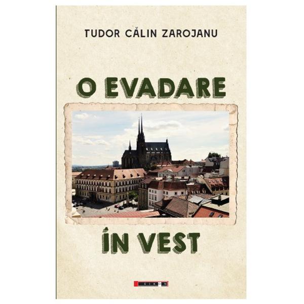 O evadare in vest - Tudor Calin Zarojanu