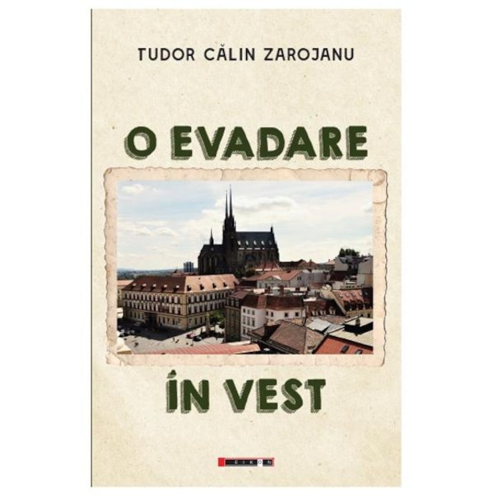 O evadare in vest - tudor calin zarojanu