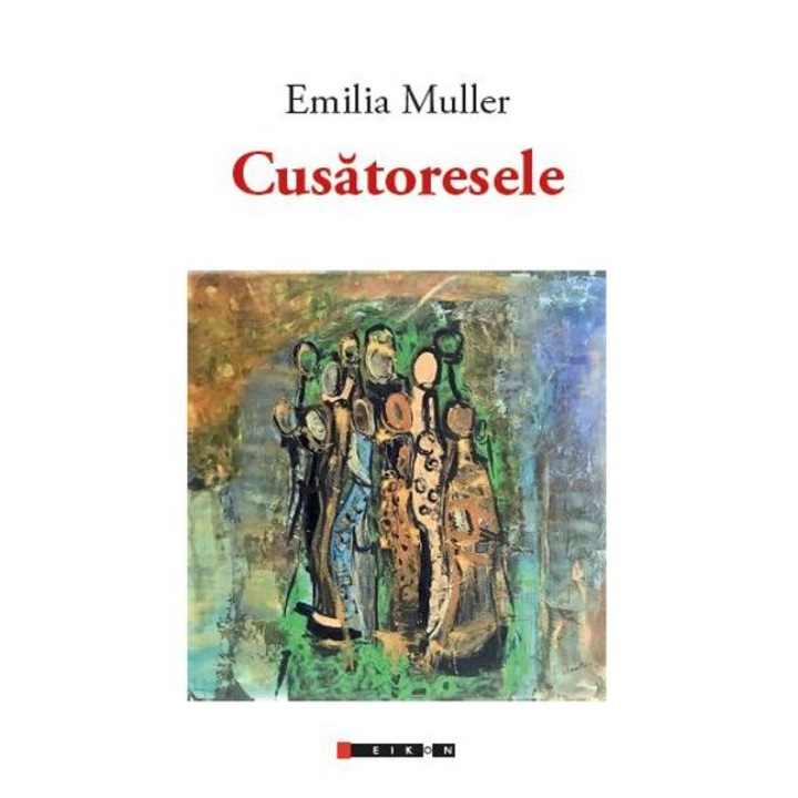 Cusatoarele - Emilia Muller