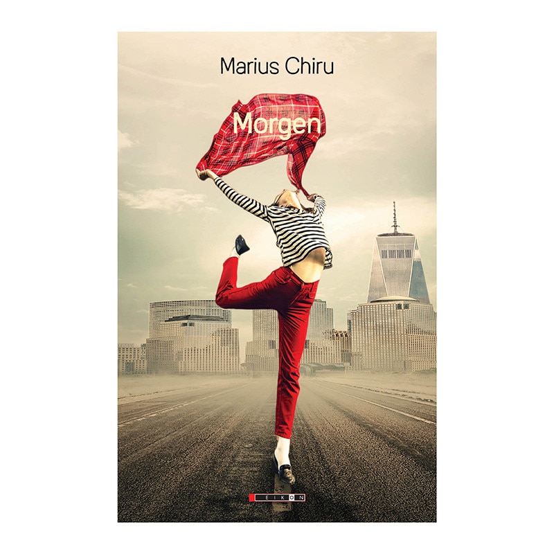 Morgen, de Marius Chiru, Eikon, roman