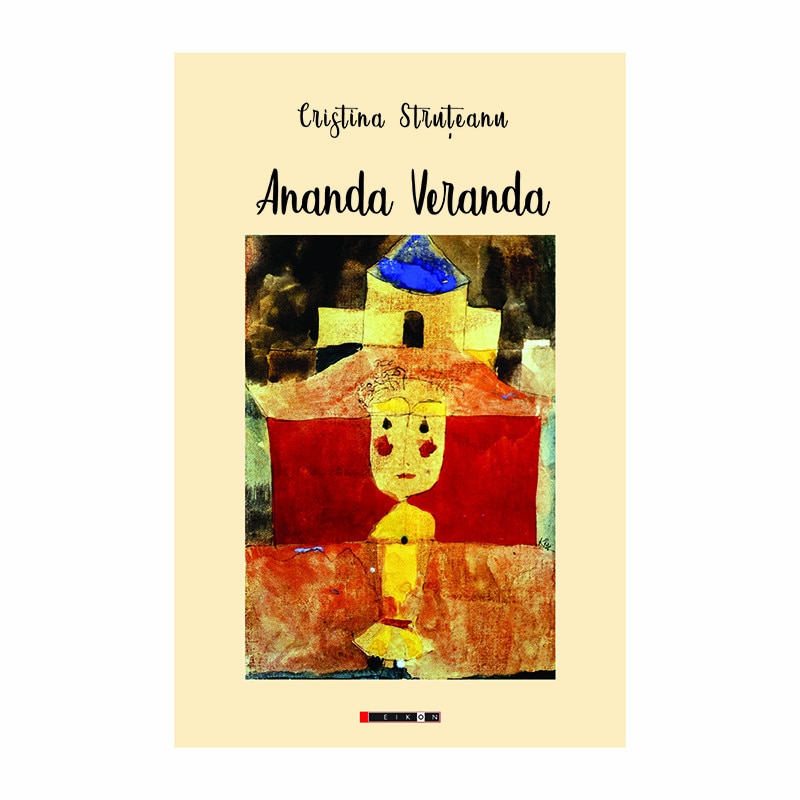 Ananda Veranda, de Cristina Struteanu, Eikon, proze scurte