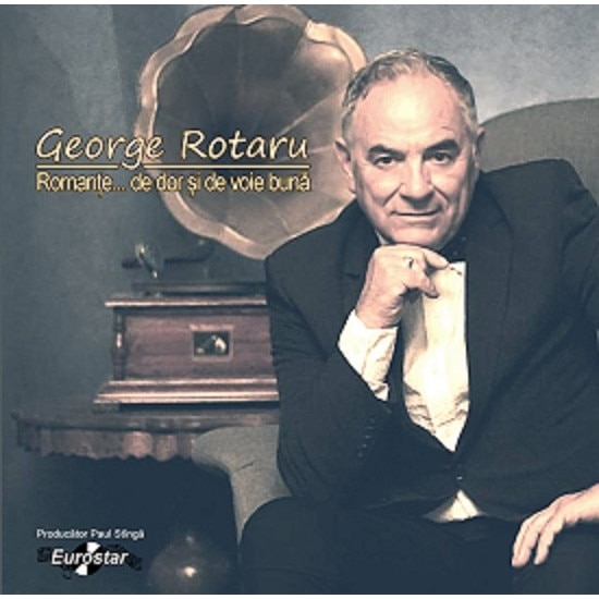 George Rotaru - Romante....de dor si de voie buna (CD)