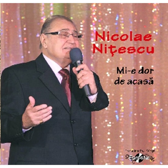 Nicolae Nitescu - Mi-e dor de acasa (CD)