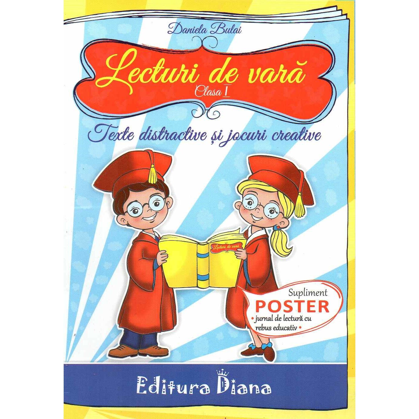 Lecturi de vara clasa I. Texte distractive si jocuri creative, autor Daniela Bulai