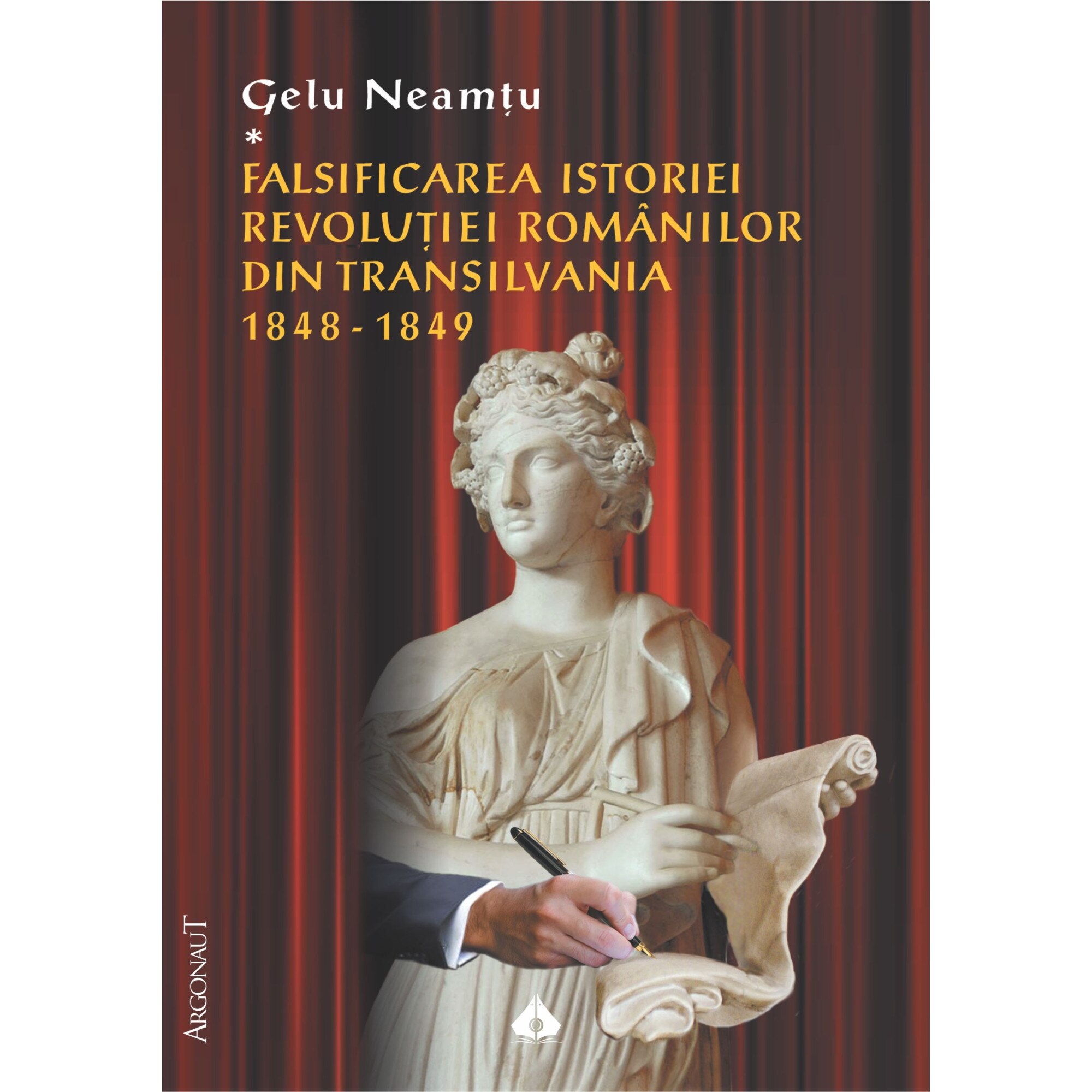 Falsificarea istoriei Revolutiei romanilor din Transilvania : 1848-1849