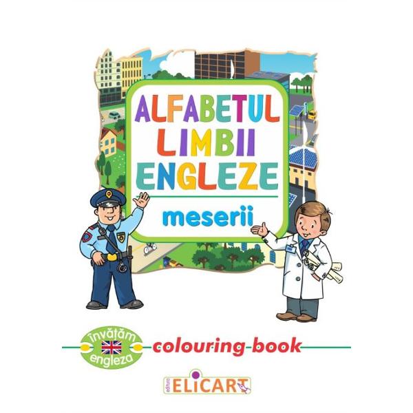 Alfabetul limbii engleze: Meserii (Colouring Book)