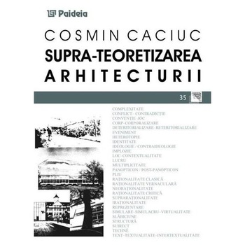 Suprateoretizarea arhitecturii - Cosmin Caciuc Suprateoretizarea arhitecturii - Cosmin Caciuc