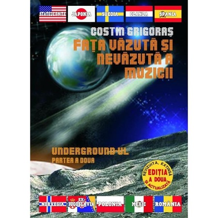 Fata Vazuta Si Nevazuta A Muzicii Underground Ul Partea A Doua Costin Grigoras Emag Ro