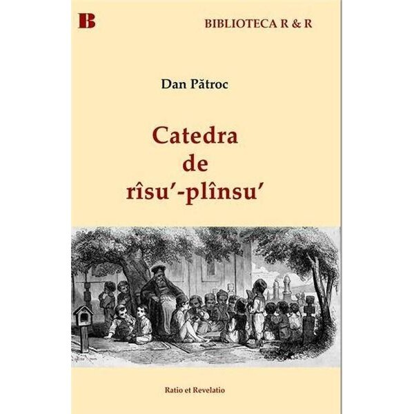 Catedra de risu' - plinsu' - Dan Patroc