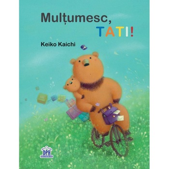 Multumesc, tati! Multumesc, tati!