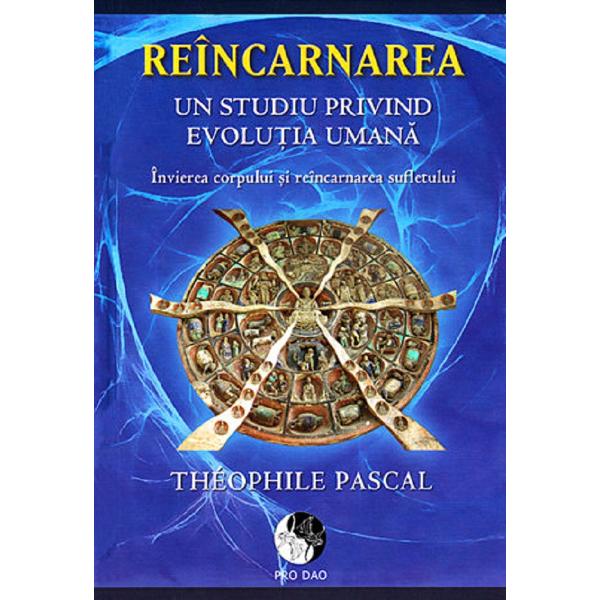 Reincarnarea - Theophile Pascal