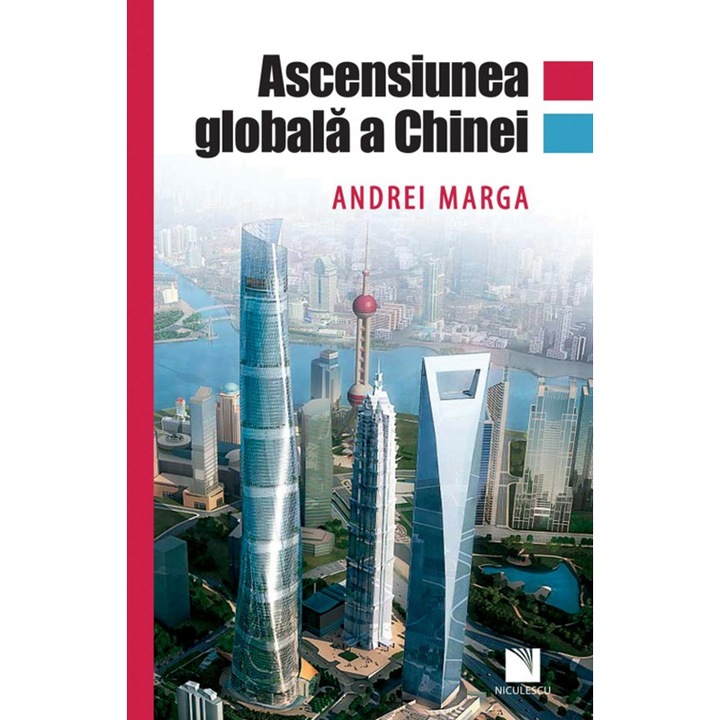 Ascensiunea globala a Chinei - Andrei Marga