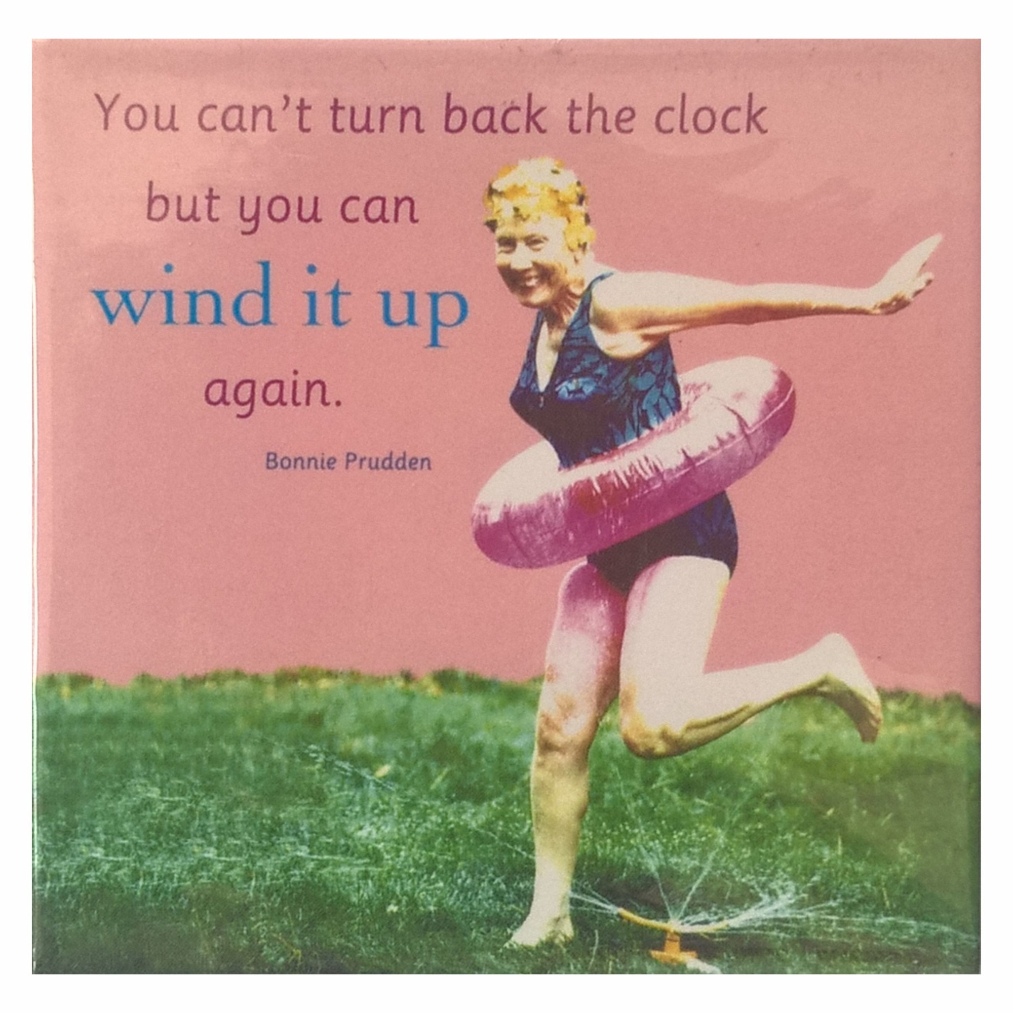 Magnet de frigider You can't turn back the clock