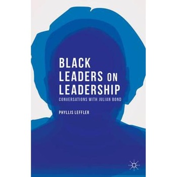Black Leaders on Leadership Black Leaders on Leadership