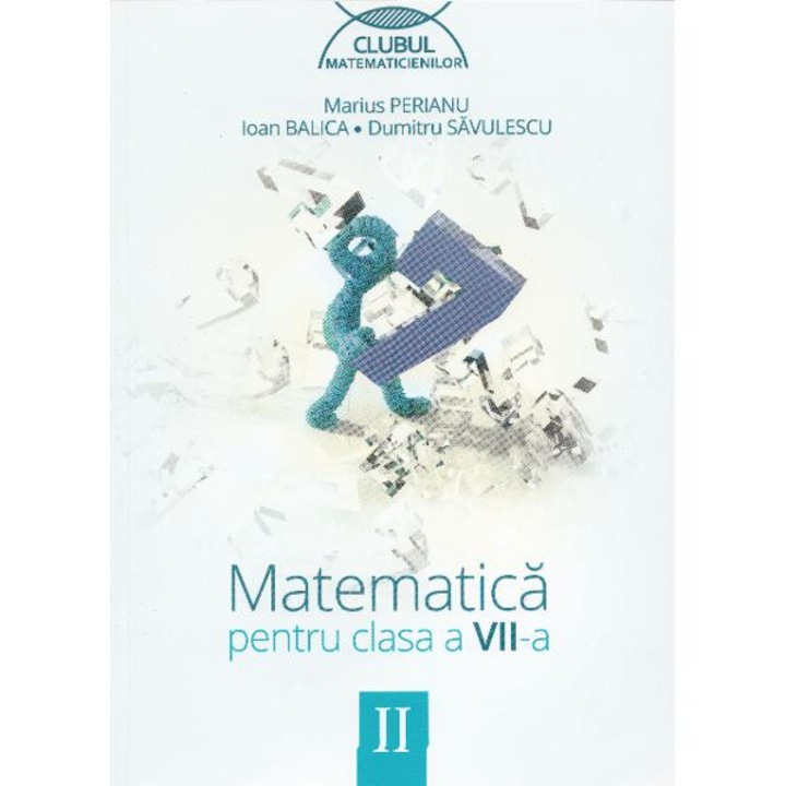 Matematica - Clasa 7. Sem. 2 - Marius Perianu, Ioana Balica, Dumitru Savulescu