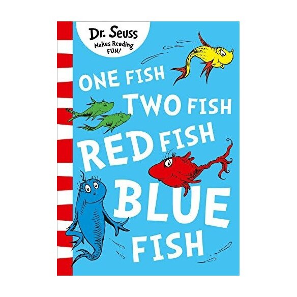 One Fish, two fish, red fish, blue fish, Dr. Seuss