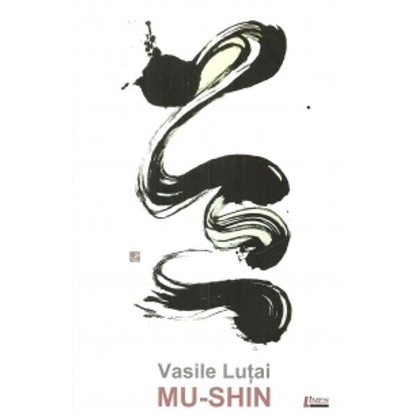 Mu-Shin - Vasile Lutai
