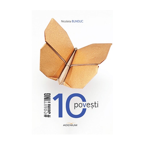 10 Povesti, Nicoleta Bunduc