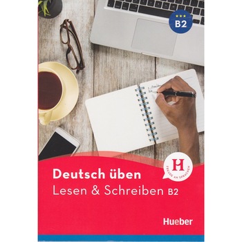 Deutsch üben Lesen & Schreiben B2 Deutsch üben Lesen & Schreiben B2