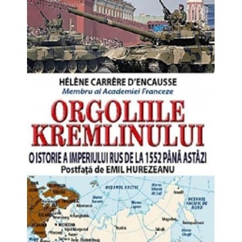 Orgoliile Kremlinului - Helene Carrere D'Encausse Orgoliile Kremlinului - Helene Carrere D'Encausse