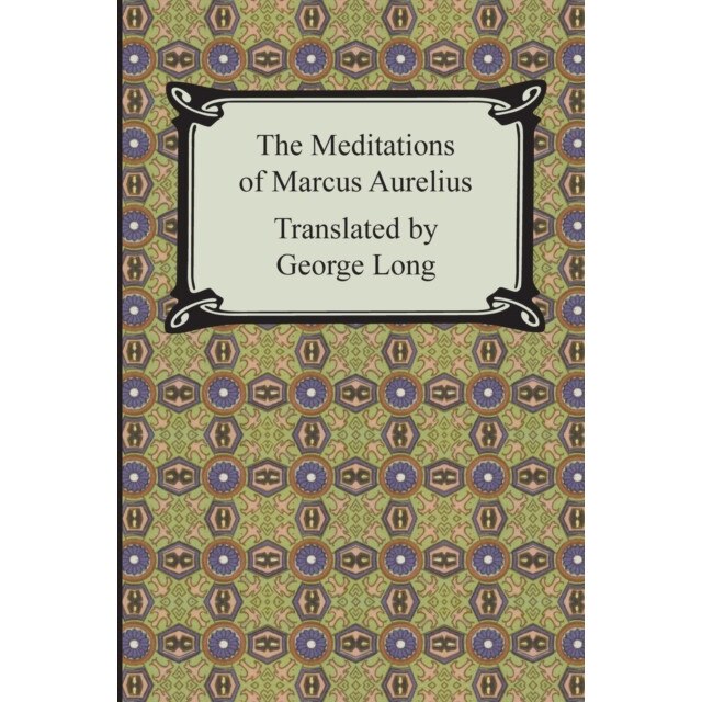 The Meditations of Marcus Aurelius de Marcus Aurelius