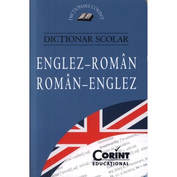 Dictionar Scolar Englez-Roman Roman-Englez 2015 Dictionar Scolar Englez-Roman Roman-Englez 2015