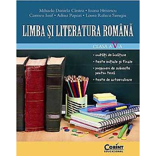 Limba si literatura romana cls. a V-a - Mihaela Cirstea, Ioana Hristescu, Carmen Iosif, Adina Papazi, Laura Surugiu