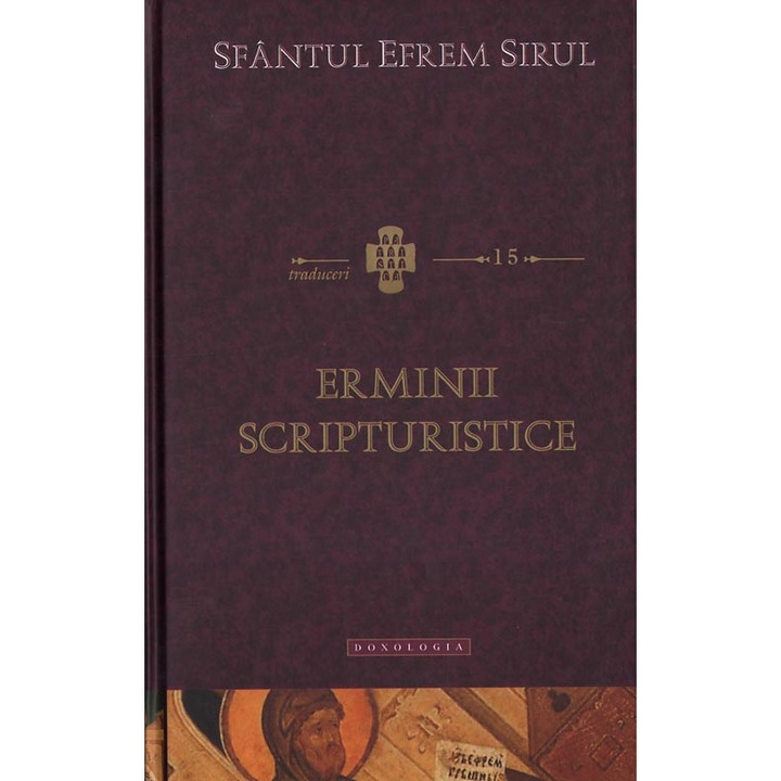 Erminii scripturistice, Sfantul Efrem Sirul, Editura Doxologia