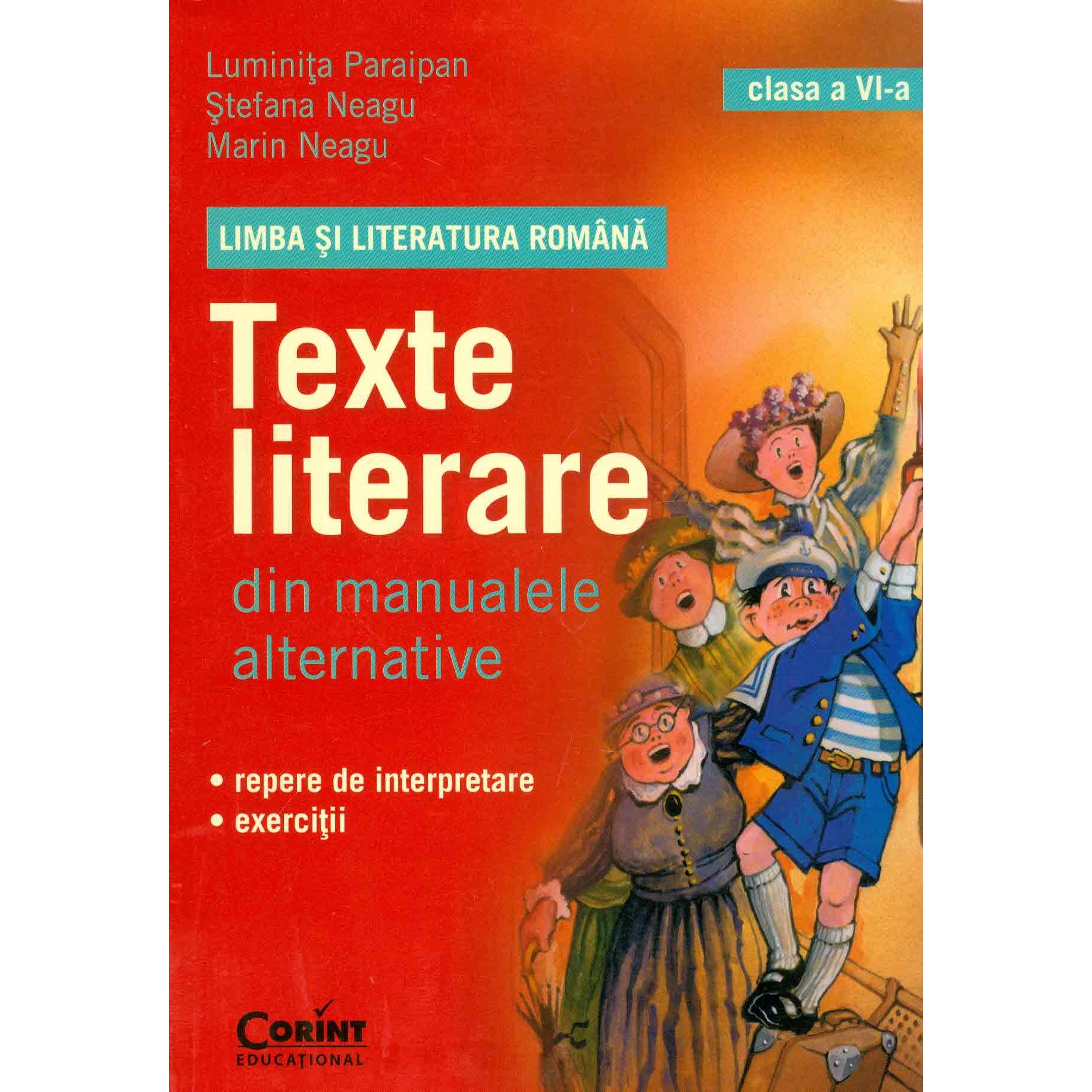 Romana cl a VI-a.Texte literare din manualele alternative - Luminita Paraipan, Stefana Neagu, Marin Neagu