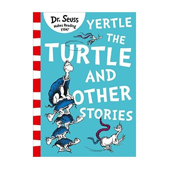 Yertle The turtle and other stories, Dr. Seuss