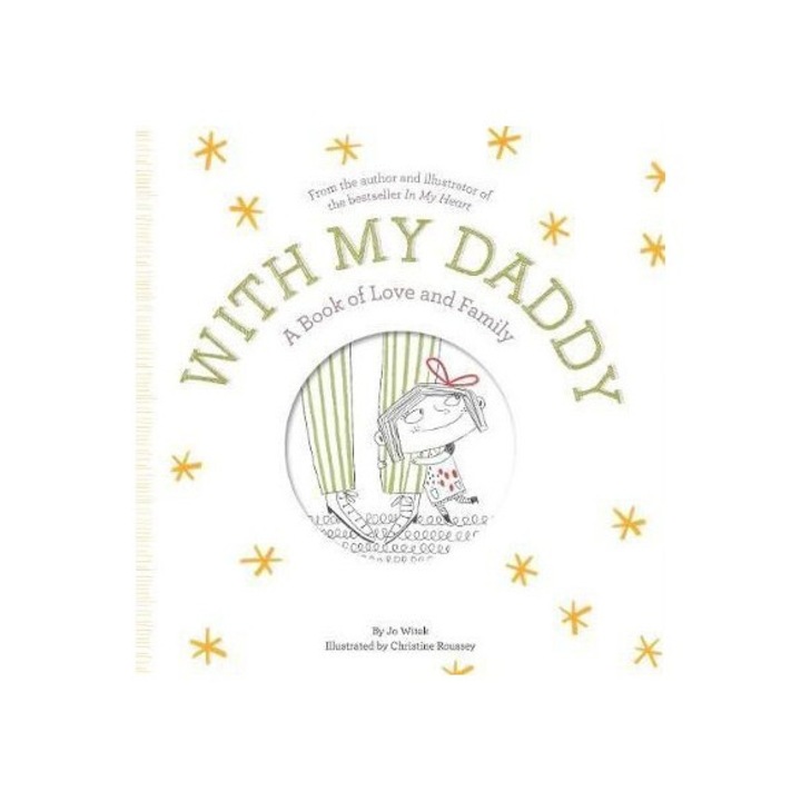 With My daddy : a book of love and family, Jo Witek