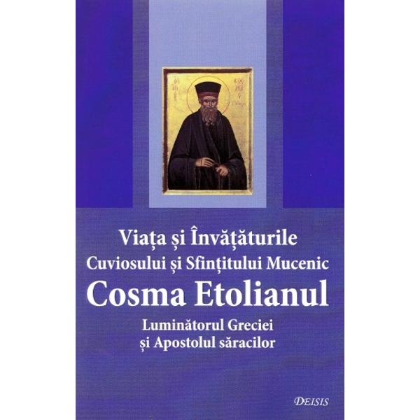 Viata si invataturile Cuviosului si Sfintitului Mc. Cosma Etolianul, Luminatorul Greciei
