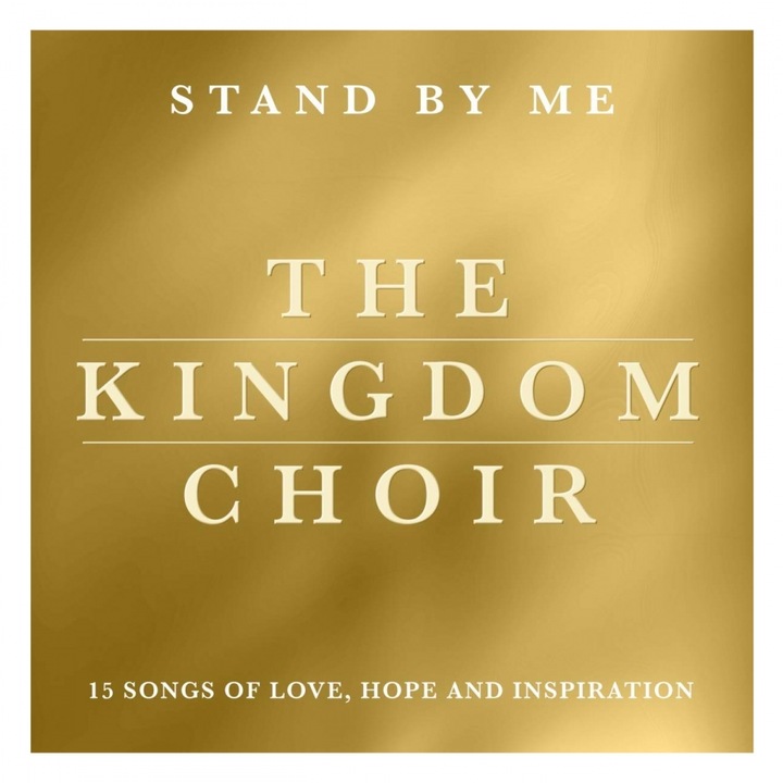 The Kingdom Choir-Stand By Me-CD