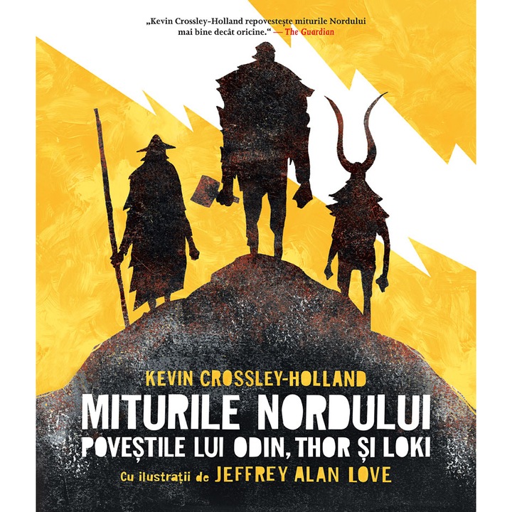 Miturile Nordului:Povestile Lui Odin,Thor Si Loki-Kevin Crossley-Holland
