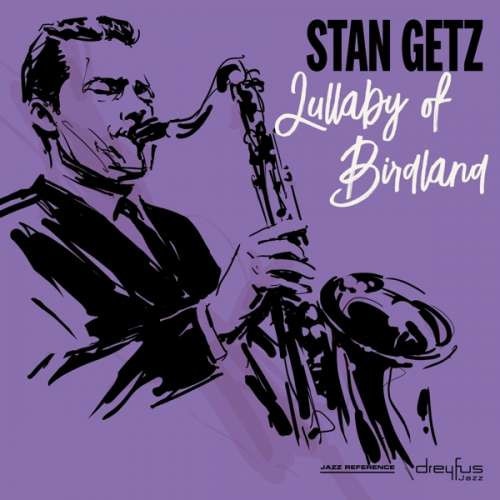 Stan Getz - Lullaby of Birdland-Digi- (CD)