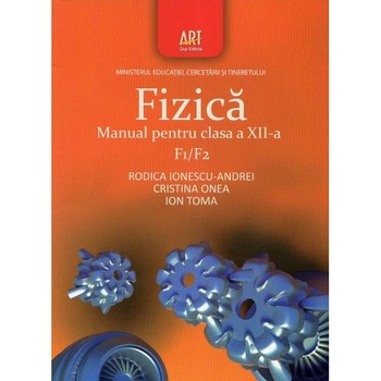 Manual fizica F1/F2 pentru clasa a XII-a Manual fizica F1/F2 pentru clasa a XII-a