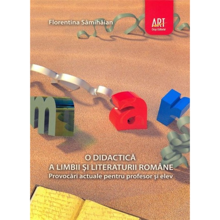 O didactica a limbii şi literaturii romane - Florentina Samihaian