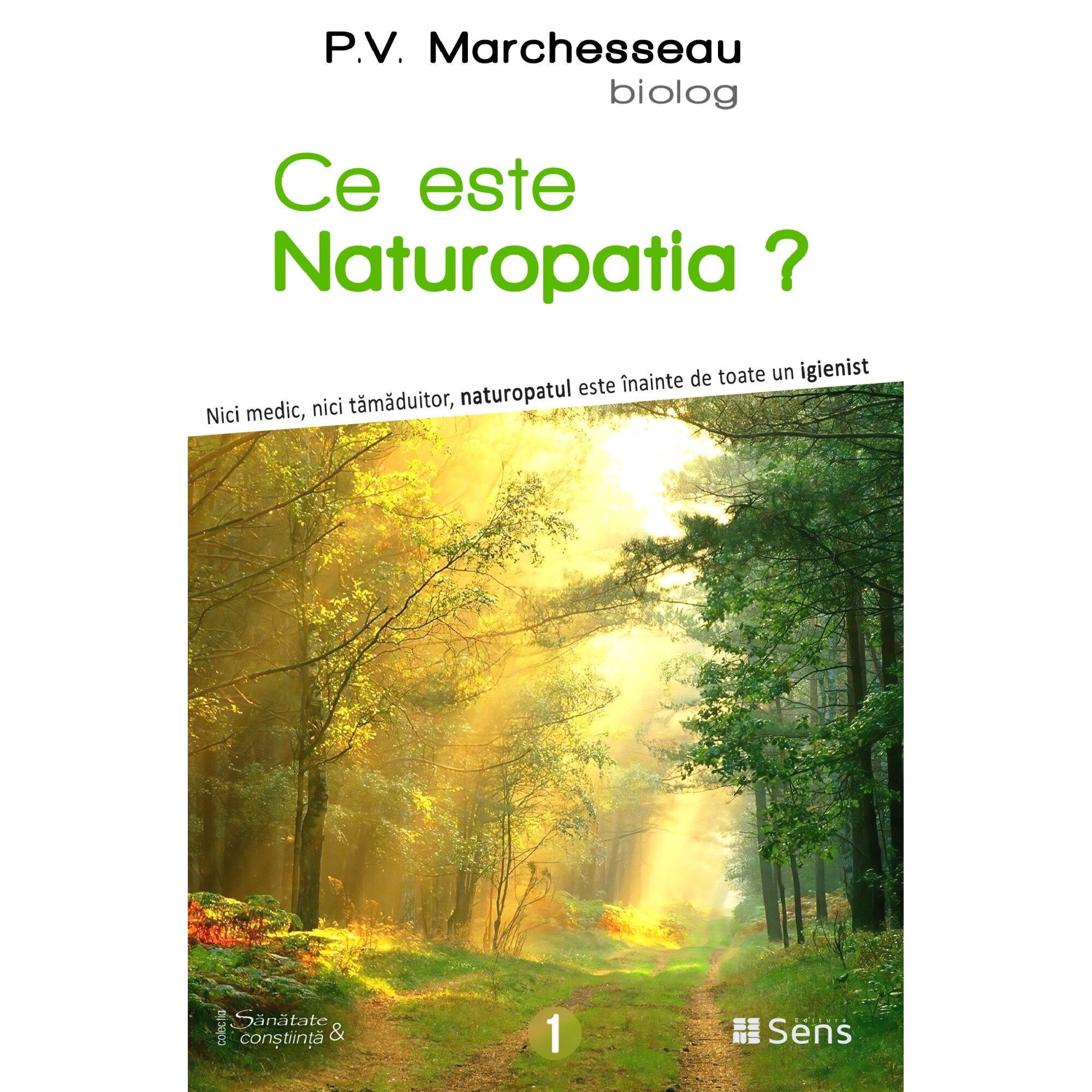 Ce este Naturopatia ? - P. V. Marchesseau