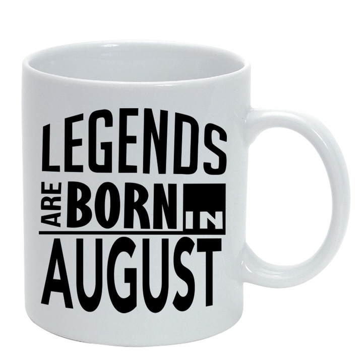 Cana personalizata Legend are born in August ,81 , ceramica, 330 ml