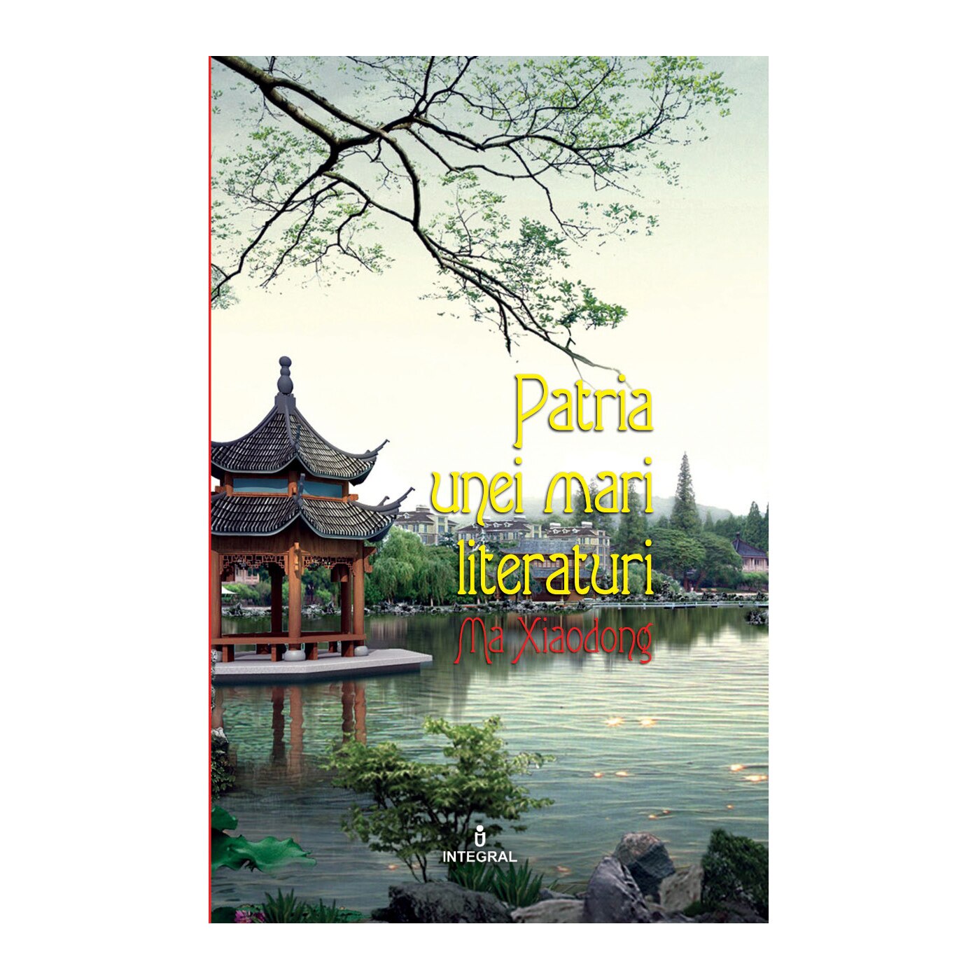 MAREA LITERATURA A CHINE - MA XIAODONG