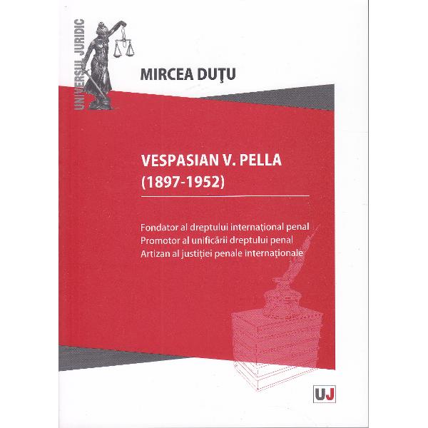 Vespasian V. Pella 91897-1952) - Mircea Dutu