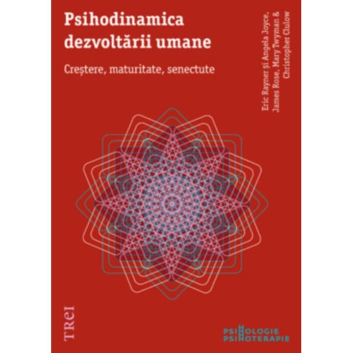Psihodinamica dezvoltarii umane - Eric Rayner, Angela Joyce - eMAG.ro