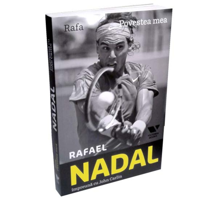 Rafa. Povestea mea - John Carlin, Rafael Nadal