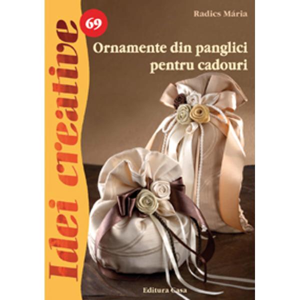 Ornamente din panglici pentru cadouri - Radics Mária