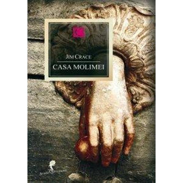 Casa molimei - Jim Crace