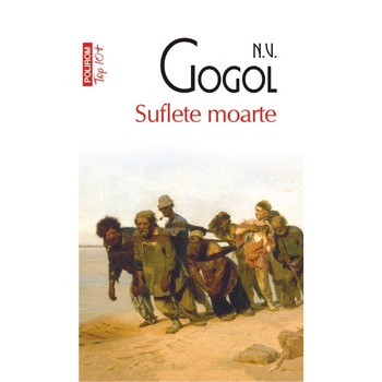 Suflete moarte (Top 10+) - N.V. Gogol Suflete moarte (Top 10+) - N.V. Gogol