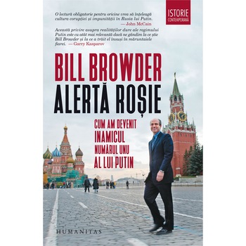 Alerta Rosie: Cum Am Devenit Inamicul Public Nr 1 Al Lui Putin - Bill Browder Alerta Rosie: Cum Am Devenit Inamicul Public Nr 1 Al Lui Putin - Bill Browder